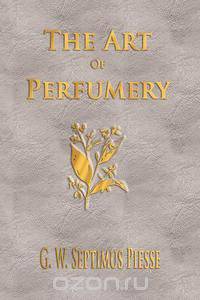 The Art Of Perfumery - Unabridged