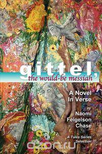 Gittel, the Would-Be Messiah