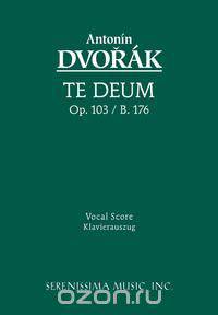 Te Deum, Op. 103 - Vocal score
