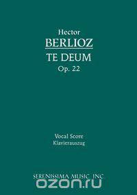 Te Deum, Op. 22 - Vocal score