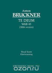 Te Deum, WAB 45 (1886 version) - Vocal score