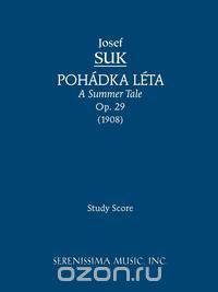 Pohadka Leta (A Summer Tale), Op. 29 - Study Score
