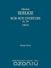 Rob-Roy Overture, H. 54 - Study score
