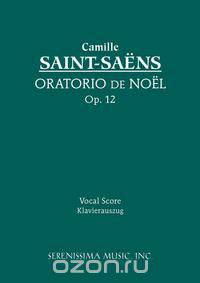 Oratorio de Noel, Op. 12 - Vocal score