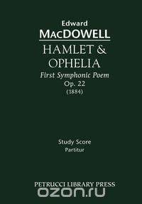 Hamlet & Ophelia, Op. 22 - Study score