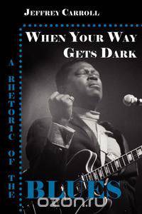 When Your Way Gets Dark