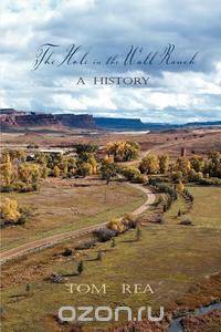 The Hole in the Wall Ranch, A History