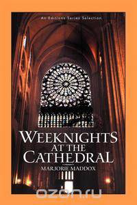 Weeknights at the Cathedral