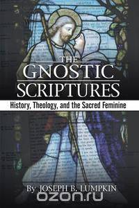 The Gnostic Scriptures