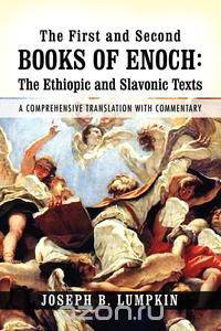 The First and Second Books of Enoch
