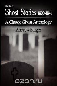 The Best Ghost Stories 1800-1849