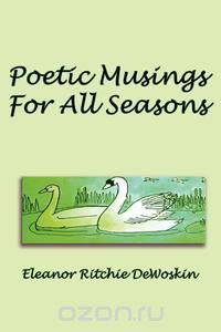 Poetic Musings For All Seasons