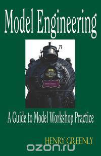 Model Engineering - A Guide to Model Workshop Practice