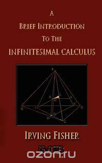 A Brief Introduction To The Infinitesimal Calculus