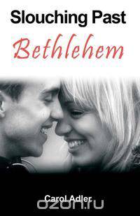 Slouching Past Bethlehem