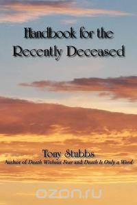 Handbook for the Recently Deceased
