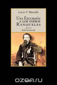 Una Excursion a Los Indios Ranqueles
