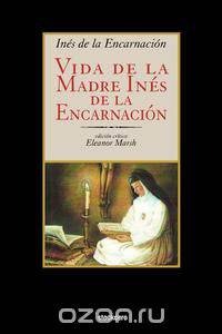 Vida de La Madre Ines de La Encarnacion
