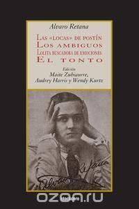 Las locas de postin; Los ambiguos; Lolita buscadora de emociones; El tonto