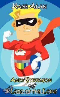 Andy Stevenson vs. The Lord of the Loins