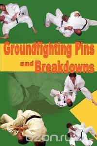 Groundfighting Pins and Breakdowns
