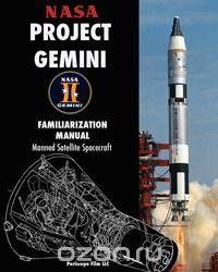 NASA Project Gemini Familiarization Manual Manned Satellite Spacecraft