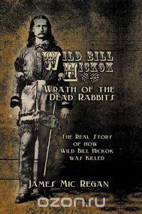 Wild Bill Hickok and the Wrath of the Dead Rabbits