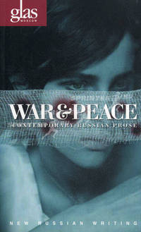War and Peace. Contemporary Russian Prose / Война и Мир. Современная русская проза