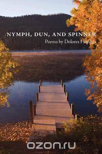 Nymph, Dun, and Spinner