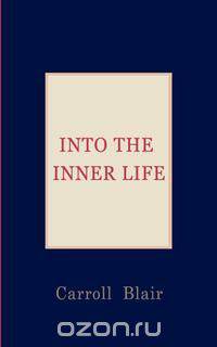 Into the Inner Life