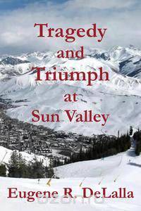 Tragedy and Triumph at Sun Valley