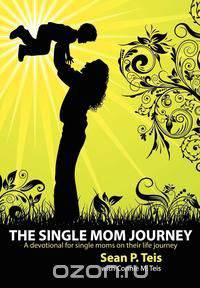 The Single Mom Journey ~ A 30-Day Devotional Guide