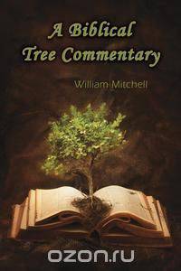 A Biblical Tree Commentary
