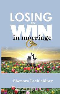 Losing to Win in Marriage