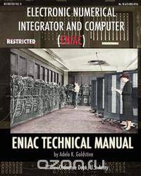 Electronic Numerical Integrator and Computer (ENIAC) ENIAC Technical Manual