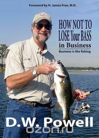 How Not to Lose Your Bass in Business