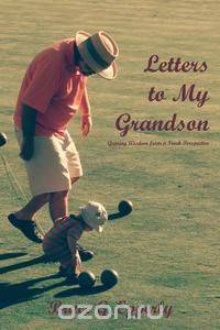 Letters to My Grandson