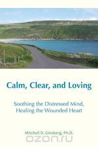 Calm, Clear, and Loving