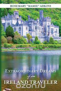 Extraordinary Dreams of an Ireland Traveler