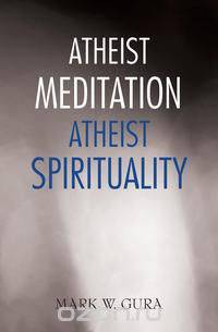 Atheist Meditation Atheist Spirituality