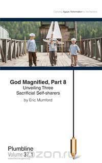 God Magnified, Part 8