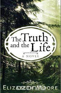 The Truth and the Life