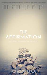 The Affirmation (Valancourt 20th Century Classics)