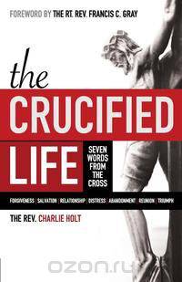 The Crucified Life