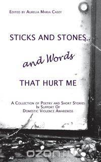 Sticks and Stones...and Words That Hurt Me