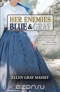 Her Enemies, Blue & Gray