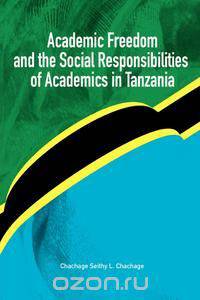 Academic Freedom and the Social Responsibilities of Academics in Tanzania