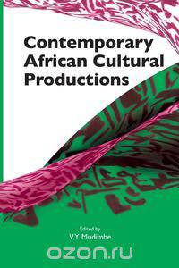 Contemporary African Cultural Productions