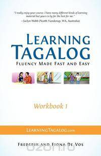 Learning Tagalog - Fluency Made Fast and Easy - Workbook 1 (Part of a 7-Book Set)