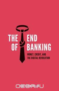 The End of Banking
